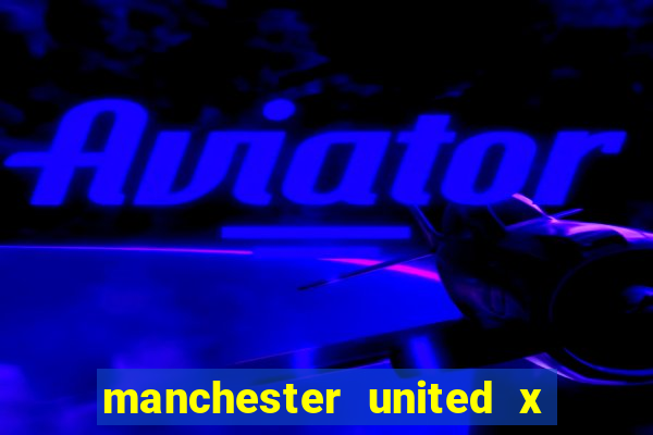 manchester united x tottenham ao vivo multi canais